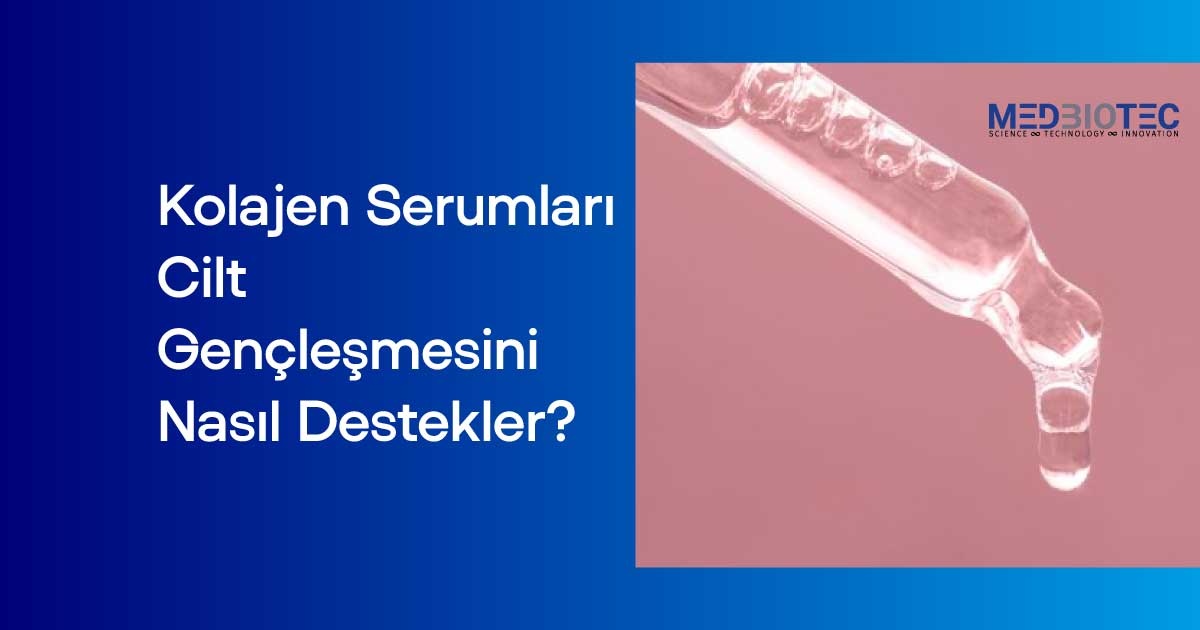 Kolajen Serum ile Cilt Gençleştirme